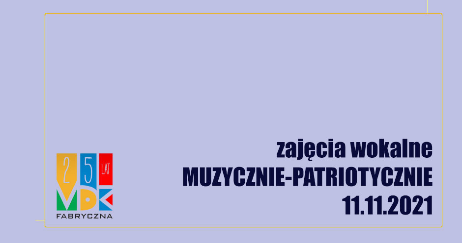 Zajęcia wokalne - Muzycznie - patriotycznie - 11.11.2021